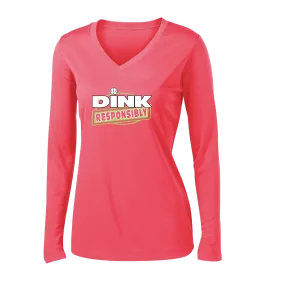 Dink Responsibly | Women's Long Sleeve V-Neck Pickleball Shirts | 100% Polyester